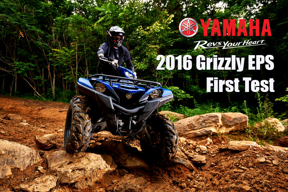 2016 Yamaha Grizzly 700 EPS, First Test: WITH VIDEO - ATV On Demand